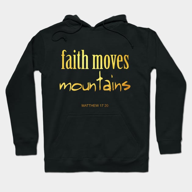 Faith move mountains Hoodie by Dhynzz